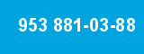 953 881-03-88